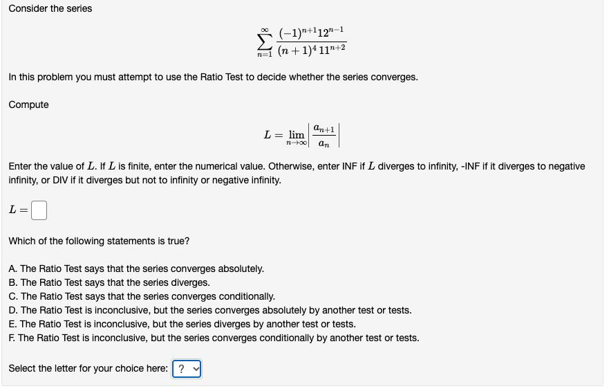 Consider The Series An Where N 1 An 1 N N2 5n 4 In This Problem You Must Attempt To Use The Ratio Test To Decide W 2