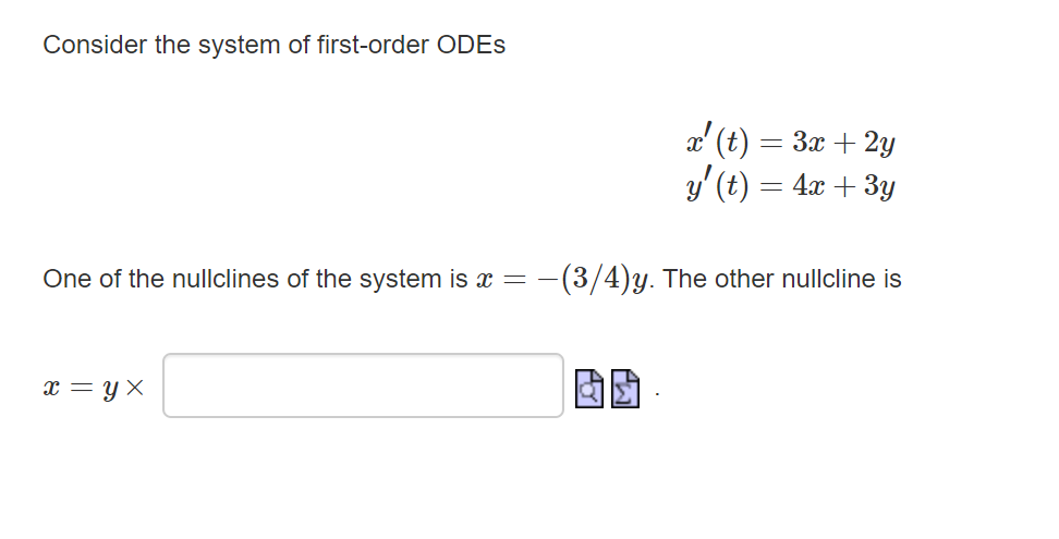 Consider The System Of First Order Odes A T 3x 2y G T 4x 3y One Of The Nullclines Of The System Is X 1