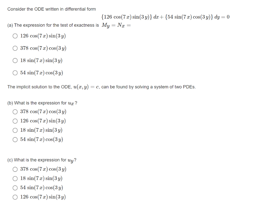 Consider The Ode Written In Differential Form 126 Cos 7x Sin 3y Dx 54 Sin 7x Cos 3y Dy 0 A The Expression 1