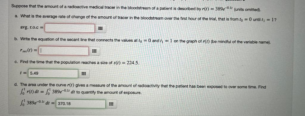 Suppose That The Amount Of A Radioactive Medical Tracer In The Bloodstream Of A Patient Is Described By R T 389e 0 1 1