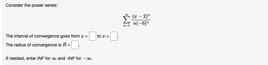Consider The Power Series 00 1 X 9 N2 4 To Z The Interval Of Convergence Goes From X The Radius Of Converg 3