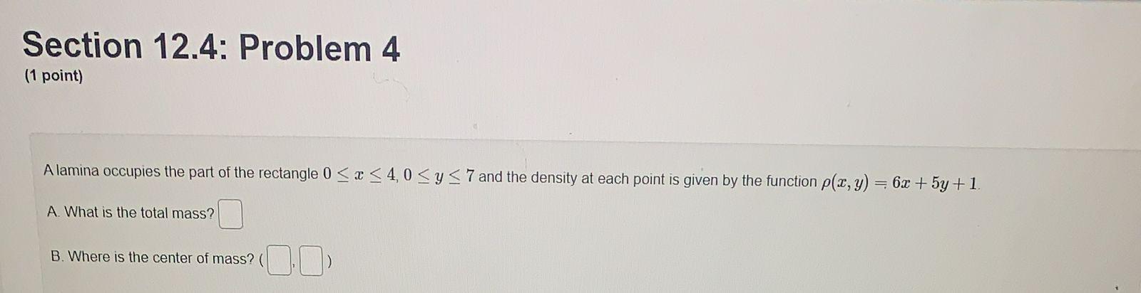Section 12 4 Problem 4 1 Point Alamina Occupies The Part Of The Rectangle 0 X 4 0 Sy 7 And The Density At Each P 1