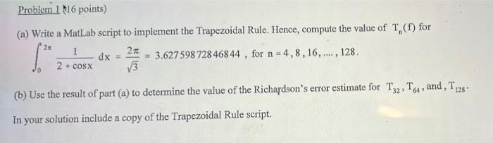Problem 1 N16 Points A Write A Matlab Script To Implement The Trapezoidal Rule Hence Compute The Value Of T F Fo 1