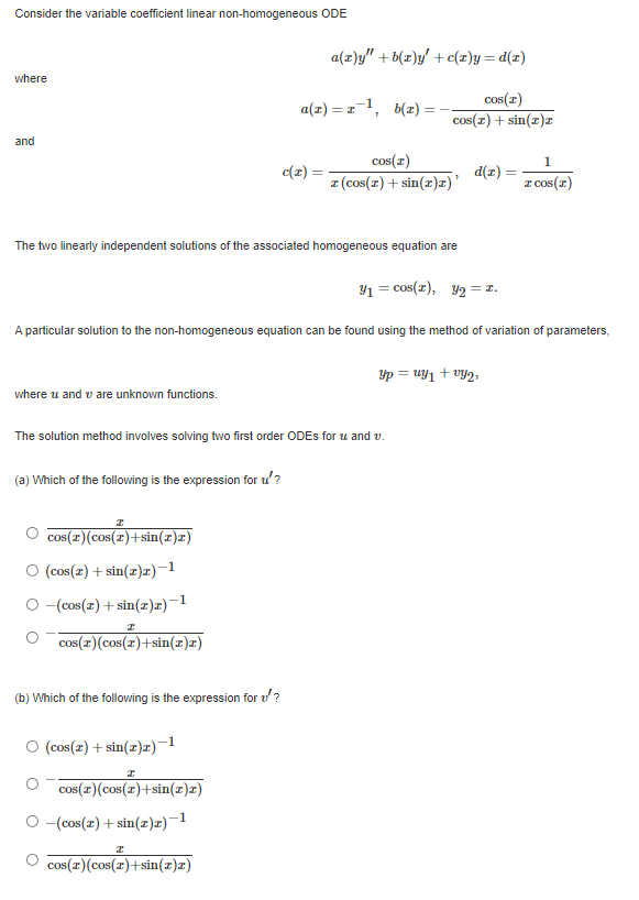 Consider The Variable Coefficient Linear Non Homogeneous Ode A Z Y B R Y C I Y D 2 Where A Z 1 B I Cos 1