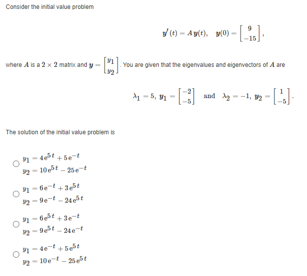 Consider The Initial Value Problem 9 3 T Ay T Y 0 25 Y 0 15 Yi Where A Is A 2 X 2 Matrix And Y You Ar 1