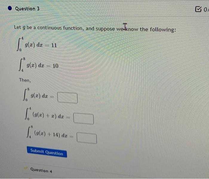 Suppose F Is A Continuous Function And We Know The Following 14 8 15 E De 1 6 2 De F X Dx 8 Da 20 Then F 2