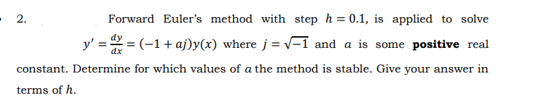 Dx 2 Forward Euler S Method With Step H 0 1 Is Applied To Solve Dy Y 1 Aj Y X Where J V 1 And A Is Some P 1