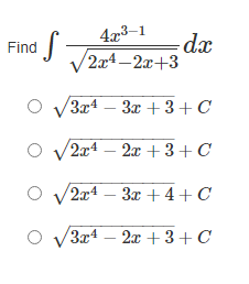 4 23 1 Find S Dx 2x4 2x 3 3 R4 3 0 3 C 2x4 2x 3 C 224 3x 4 C O V3 24 2x 3 C 1
