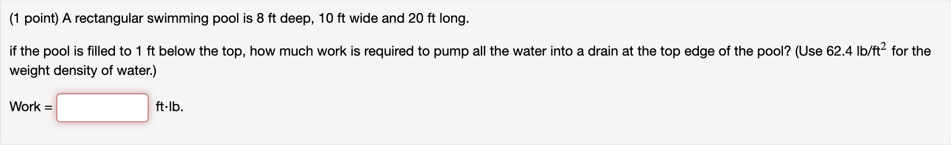 1 Point A Rectangular Swimming Pool Is 8 Ft Deep 10 Ft Wide And 20 Ft Long If The Pool Is Filled To 1 Ft Below The T 1