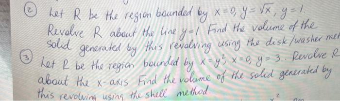 X Het R Be The Region Bounded By X 0 Y X Y 1 X 8x Revolve R About The Line Y 1 Find The Volume Of The Generated 1