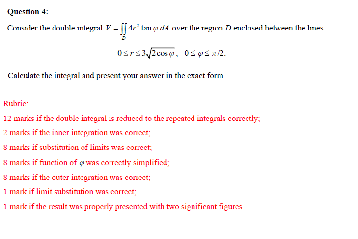 Question 4 Consider The Double Integral V 4ro Tan O Da Over The Region D Enclosed Between The Lines Osr53 2cos 1