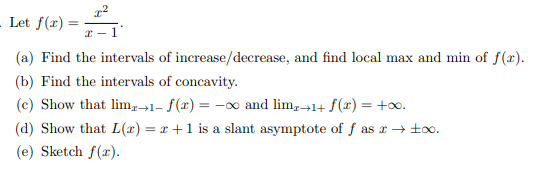 Let F 1 22 2 1 A Find The Intervals Of Increase Decrease And Find Local Max And Min Of F X B Find The Inter 1