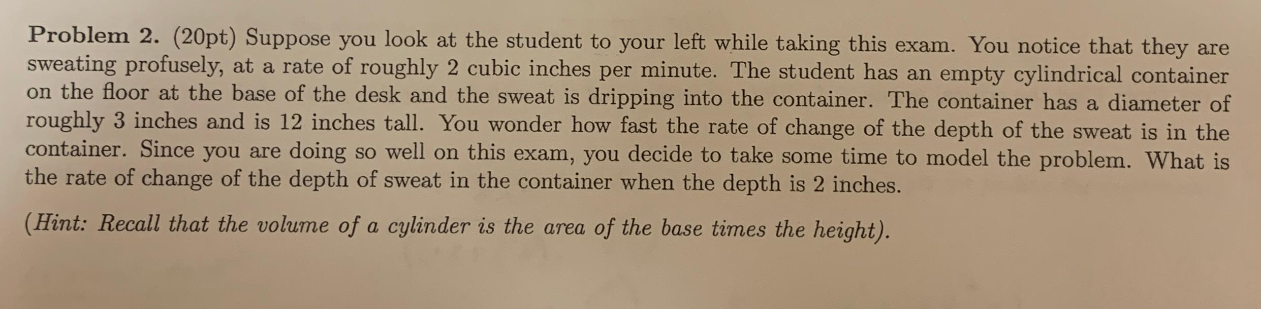 Problem 2 20pt Suppose You Look At The Student To Your Left While Taking This Exam You Notice That They Are Sweating 1
