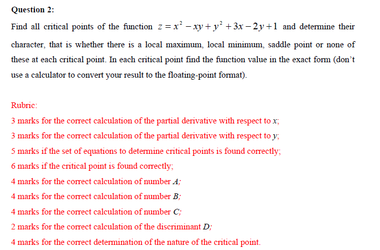 Question 2 Find All Critical Points Of The Function Z X Xy Y 3x 2y 1 And Determine Their Character That I 1