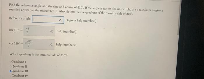 Find The Reference Angle And The Sine And Cosine Of 210 If The Angle Is Not On The Unit Circle Use A Calculator To Giv 1