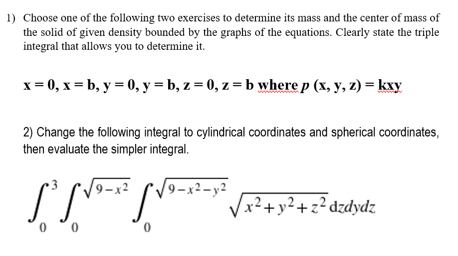 1 Choose One Of The Following Two Exercises To Determine Its Mass And The Center Of Mass Of The Solid Of Given Density 1