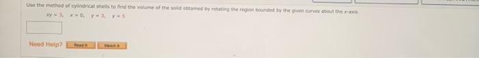Use The Method Of Cylindrical This To Find The Volume Of The Old By Otting The Regions Bounded By The Curves About The W 1