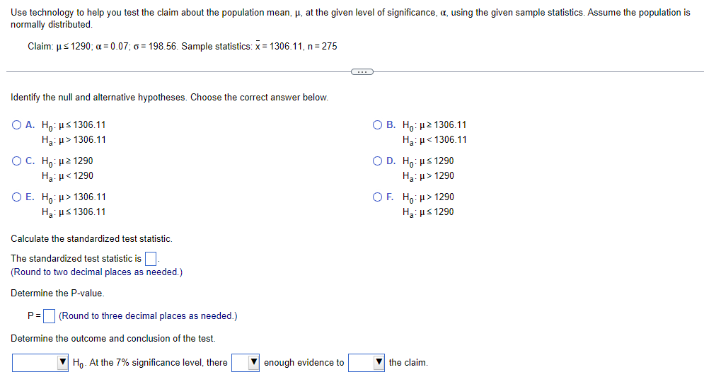 Use Technology To Help You Test The Claim About The Population Mean At The Given Level Of Significance A Using The 1