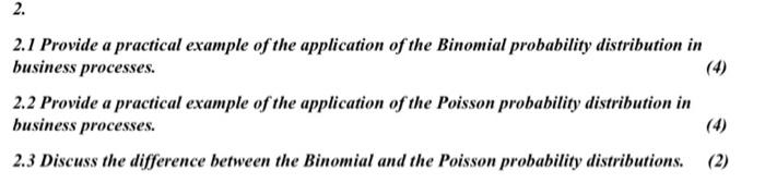 2 2 1 Provide A Practical Example Of The Application Of The Binomial Probability Distribution In Business Processes 2 1