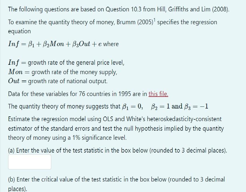 The Following Questions Are Based On Question 10 3 From Hill Griffiths And Lim 2008 To Examine The Quantity Theory O 1