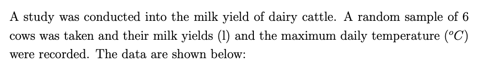 A Study Was Conducted Into The Milk Yield Of Dairy Cattle A Random Sample Of 6 Cows Was Taken And Their Milk Yields 1 1