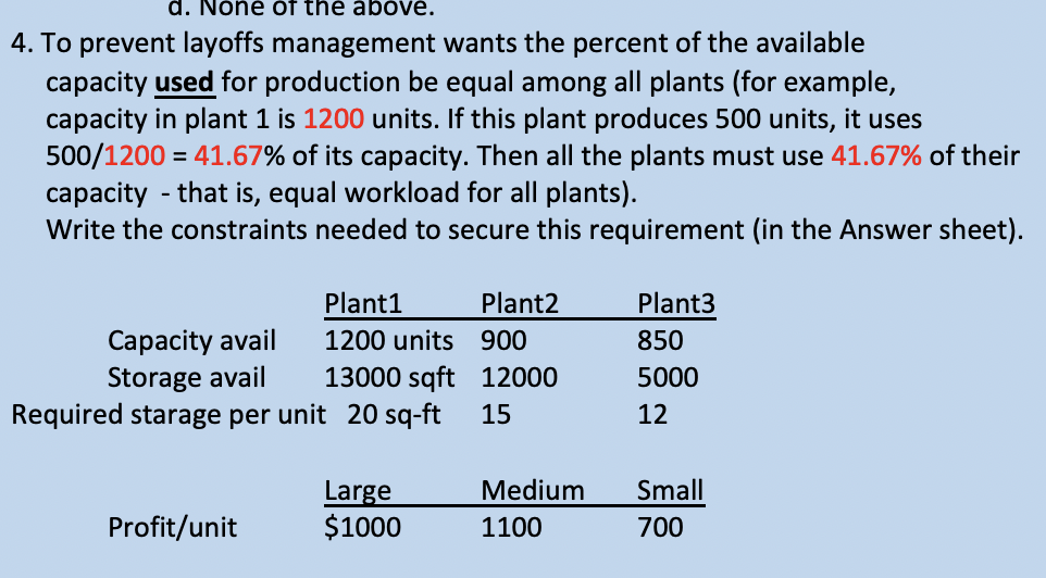 D None Of The Above 4 To Prevent Layoffs Management Wants The Percent Of The Available Capacity Used For Production B 1
