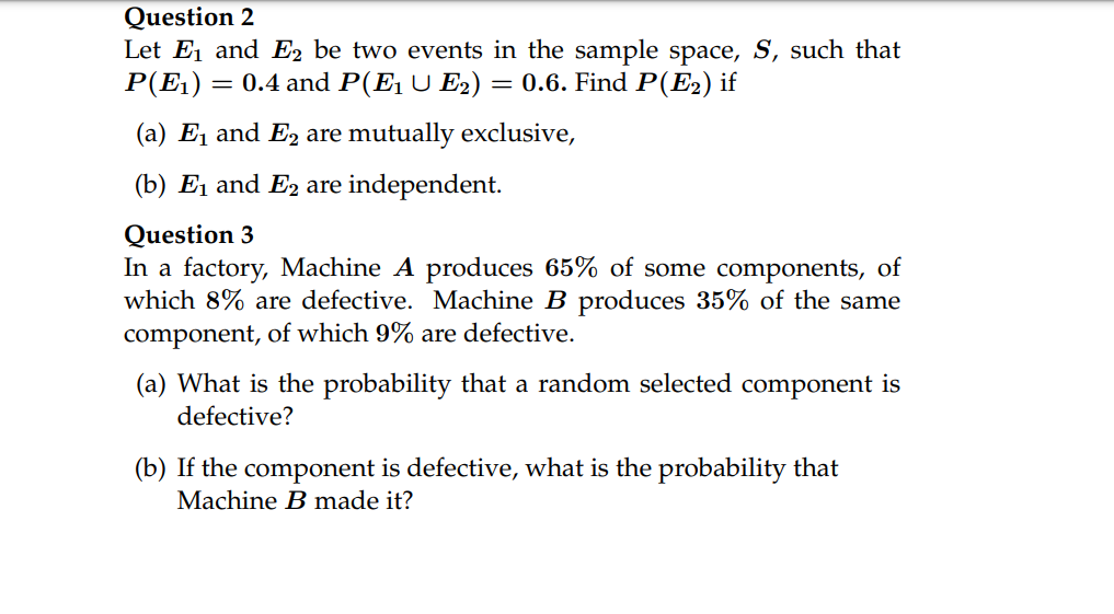 Question 2 Let E1 And E2 Be Two Events In The Sample Space S Such That P E1 0 4 And P Ej U E2 0 6 Find P E2 1
