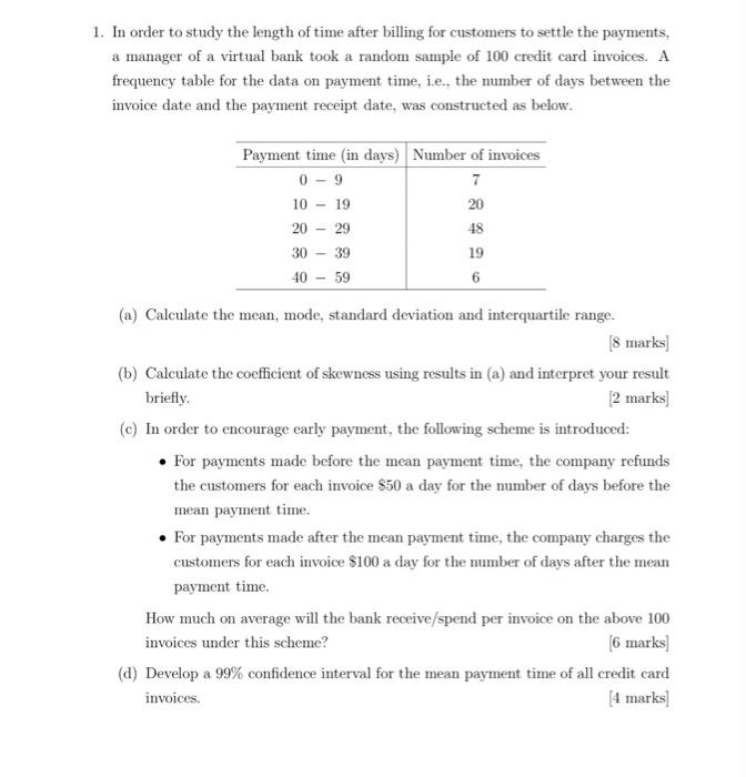 1 In Order To Study The Length Of Time After Billing For Customers To Settle The Payments A Manager Of A Virtual Bank 1