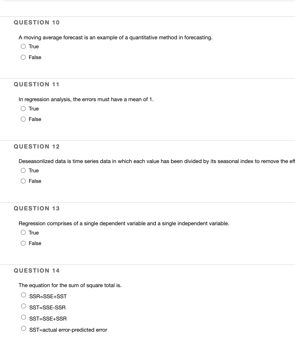 Question 10 A Moving Average Forecast Is An Example Of A Quantitative Method In Forecasting O True O False Question 11 1