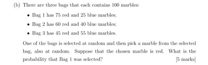 B There Are Three Bags That Each Contains 100 Marbles Bag 1 Has 75 Red And 25 Blue Marbles Bag 2 Has 60 Red And 1