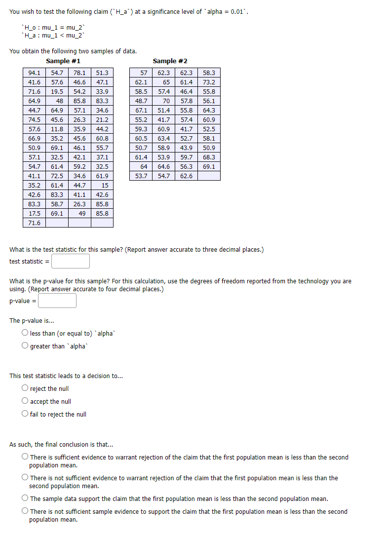 You Wish To Test The Following Claim H A At A Significance Level Of Alpha 0 01 H 0 Mu 1 Mu 2 H A Mu 1 Mu 2 1