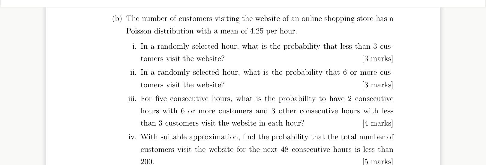 B The Number Of Customers Visiting The Website Of An Online Shopping Store Has A Poisson Distribution With A Mean Of 4 1