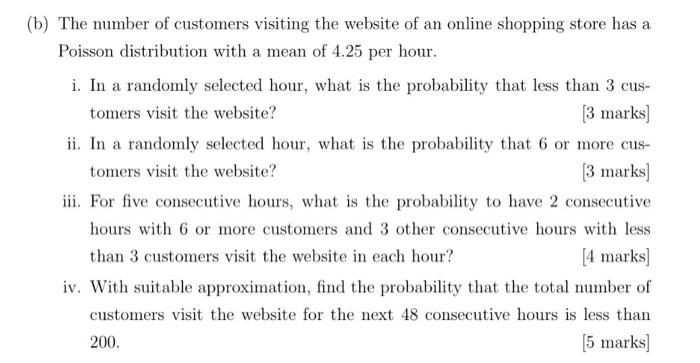 B The Number Of Customers Visiting The Website Of An Online Shopping Store Has A Poisson Distribution With A Mean Of 4 1