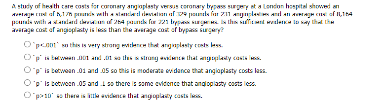 A Study Of Health Care Costs For Coronary Angioplasty Versus Coronary Bypass Surgery At A London Hospital Showed An Aver 1