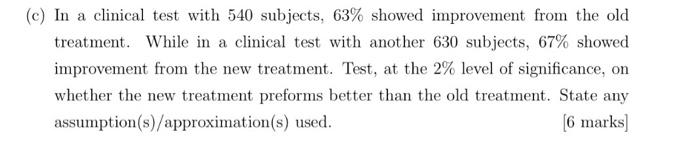 E In A Clinical Test With 540 Subjects 63 Showed Improvement From The Old Treatment While In A Clinical Test With A 1