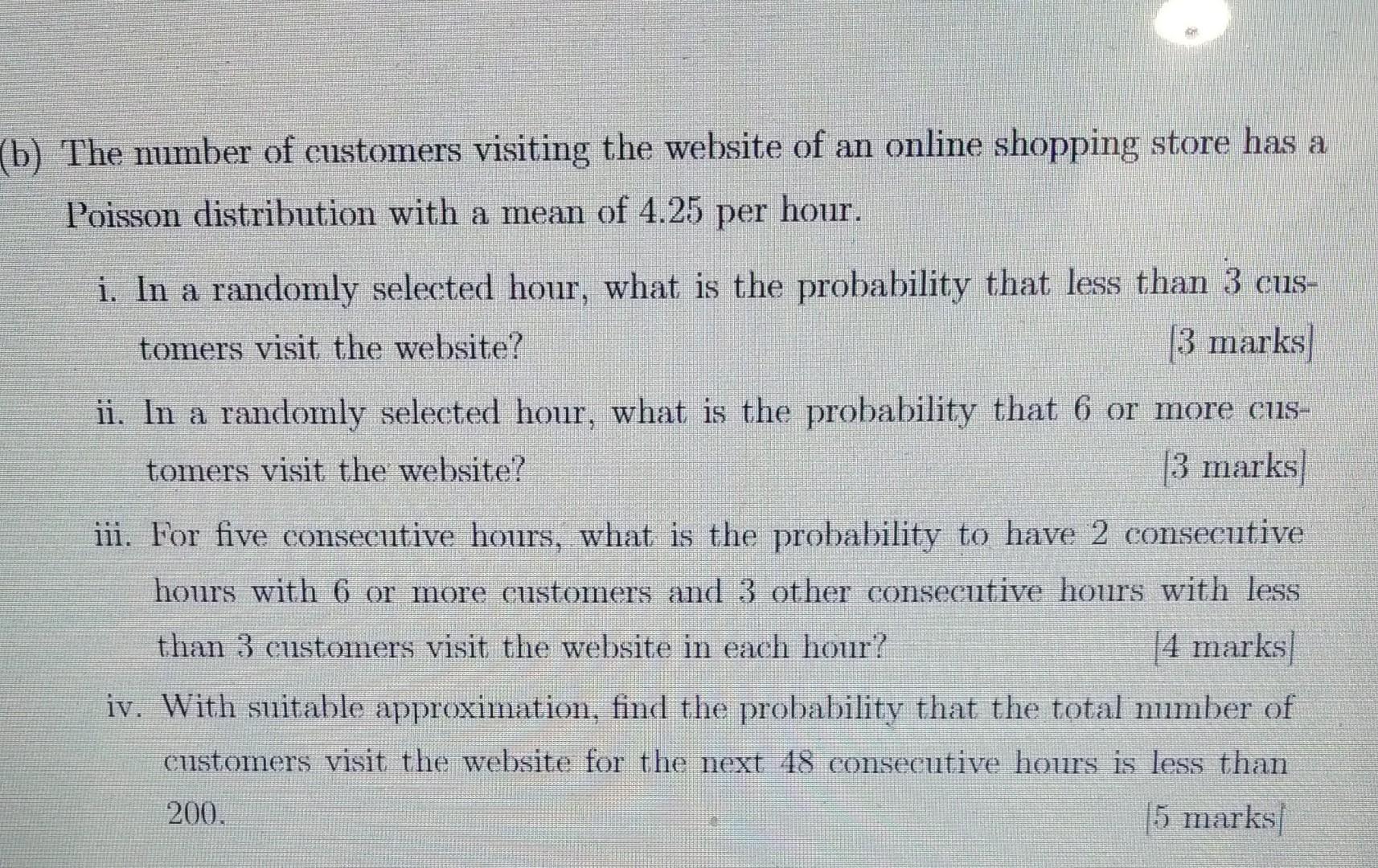 B The Number Of Customers Visiting The Website Of An Online Shopping Store Has A Poisson Distribution With A Mean Of 4 1