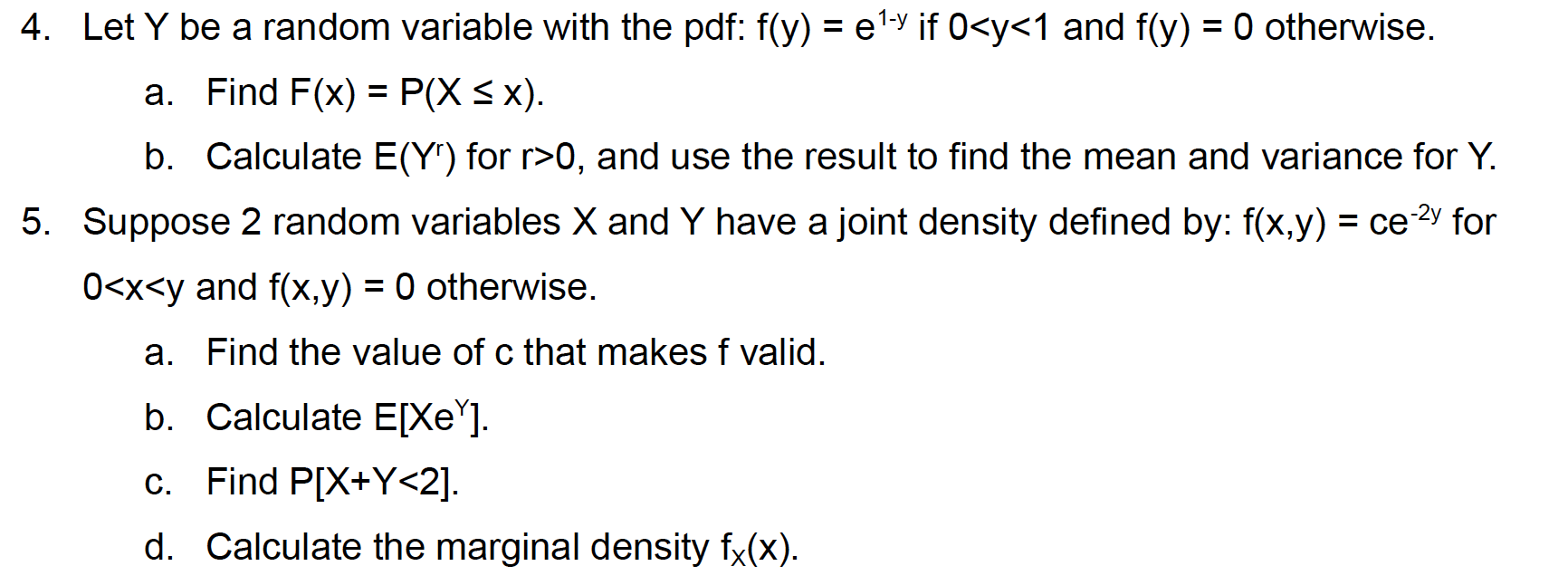 4 Let Y Be A Random Variable With The Pdf F Y E 1 Y If O Y 1 And F Y 0 Otherwise A A Find F X P X 5x 1