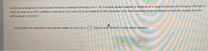 An Iq Test Is Designed To Have Scores That Have A Standard Deviation Of C10 A Simple Random Sample Of Students At A Lar 1