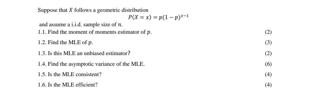 Suppose That X Follows A Geometric Distribution P X X P 1 P 1 And Assume A I I D Sample Size Of N 1 1 Find The 1