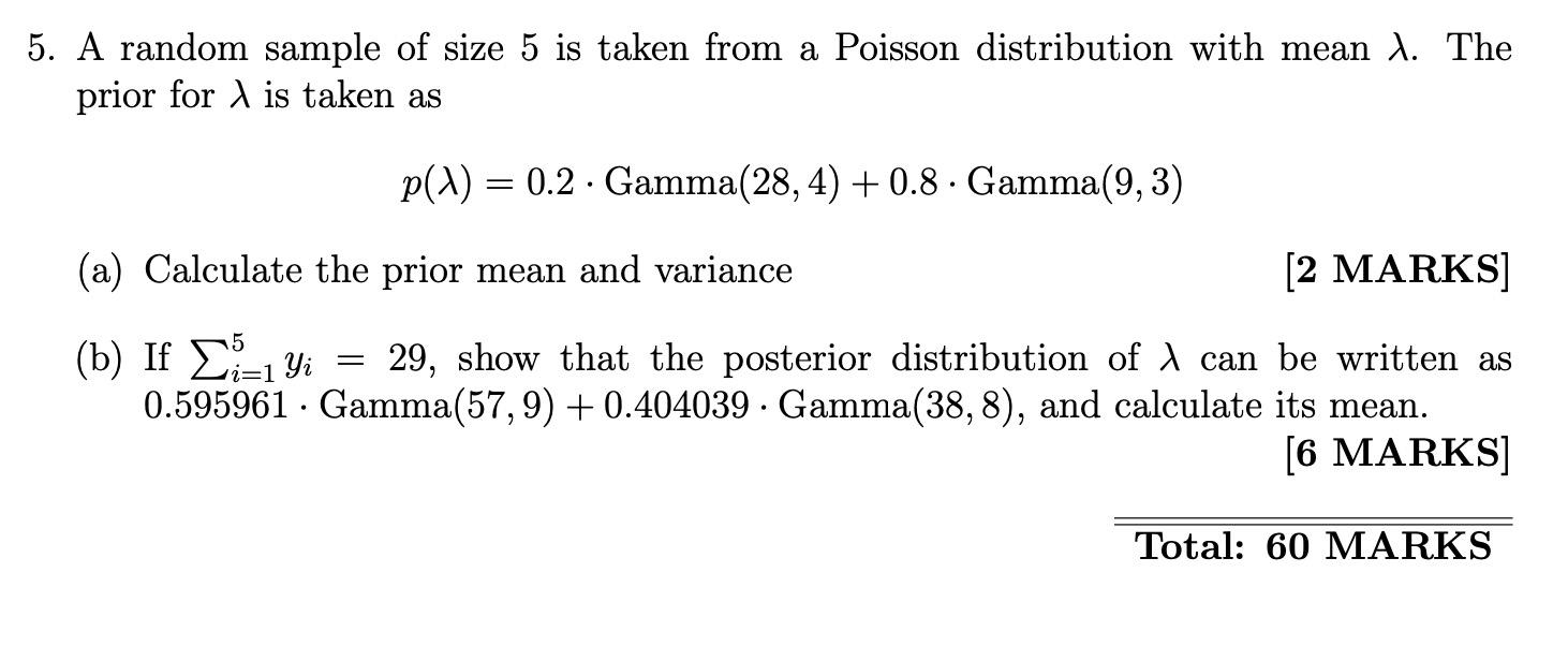 5 A Random Sample Of Size 5 Is Taken From A Poisson Distribution With Mean 1 The Prior For 1 Is Taken As P X 0 2 G 1