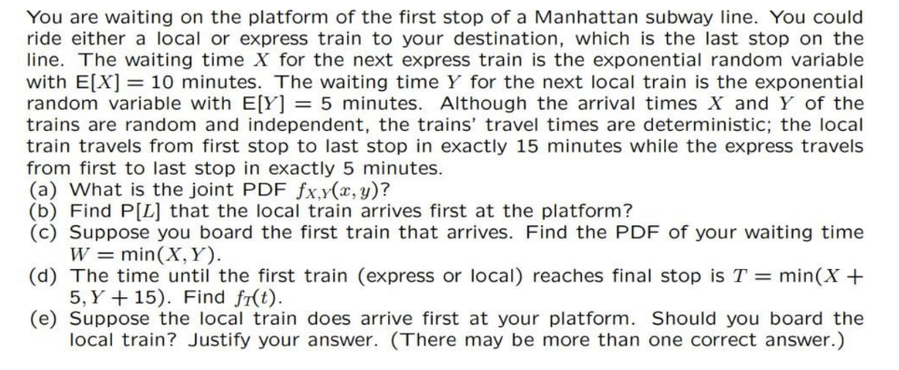 You Are Waiting On The Platform Of The First Stop Of A Manhattan Subway Line You Could Ride Either A Local Or Express T 1