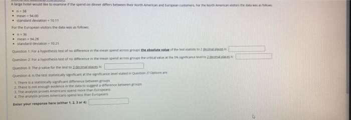 A Hotel Would Like To Examine The Spend On Dinner Differs Between The North American And European Customers For The Nor 1