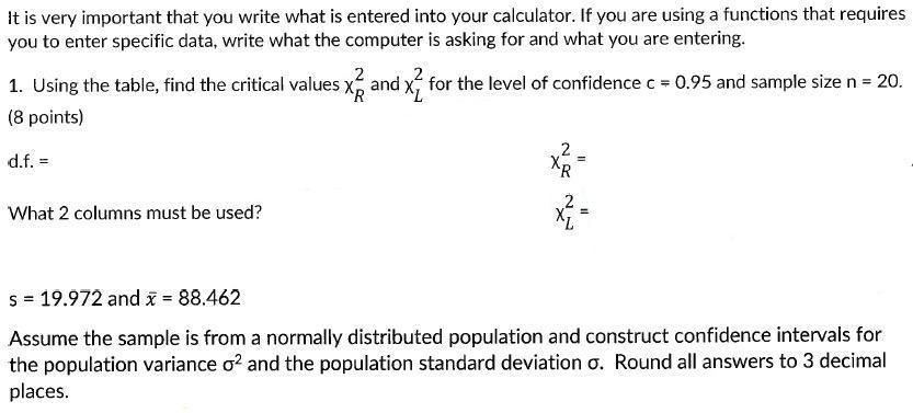 It Is Very Important That You Write What Is Entered Into Your Calculator If You Are Using A Functions That Requires You 1