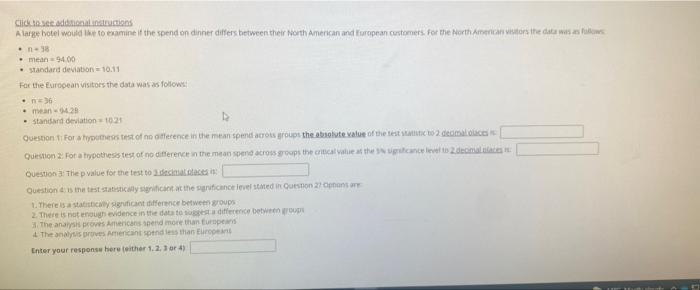 Clide Additionalindructions A Large Hotel Would Like To Examine If The Spend On Dinner Differs Between Their North Ameri 1