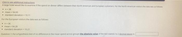 To See Additional Instructions Alarge Hotel Would Like To Examine If The Spend An Dinner Differs Between The North Ameri 1