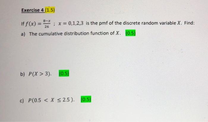 Exercise 4 1 5 8 X 26 If F X X 0 1 2 3 Is The Pmf Of The Discrete Random Variable X Find A The Cumulative Di 1