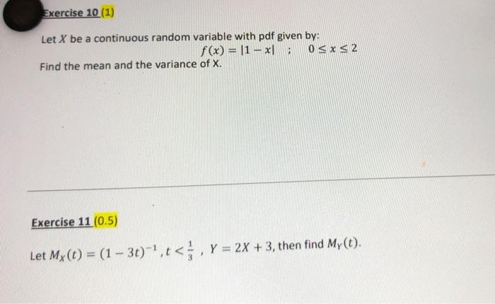 Exercise 10 1 Let X Be A Continuous Random Variable With Pdf Given By F X 1 X Osxs 2 Find The Mean And The Vari 1