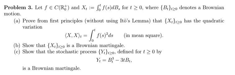 Problem 3 Let F C R And X S F S Db For T 0 Where B S 0 Denotes A Brownian Motion A Prove From First Pri 1
