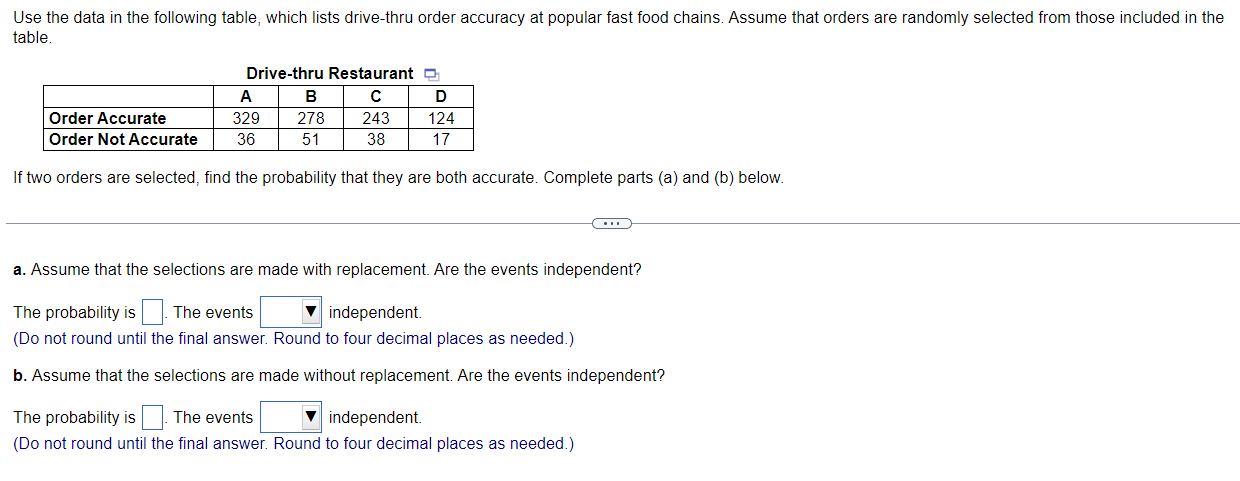 Use The Data In The Following Table Which Lists Drive Thru Order Accuracy At Popular Fast Food Chains Assume That Orde 1