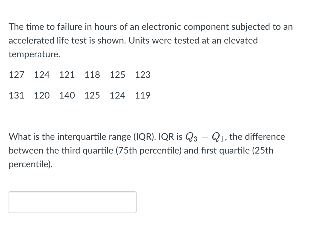 The Time To Failure In Hours Of An Electronic Component Subjected To An Accelerated Life Test Is Shown Units Were Teste 1